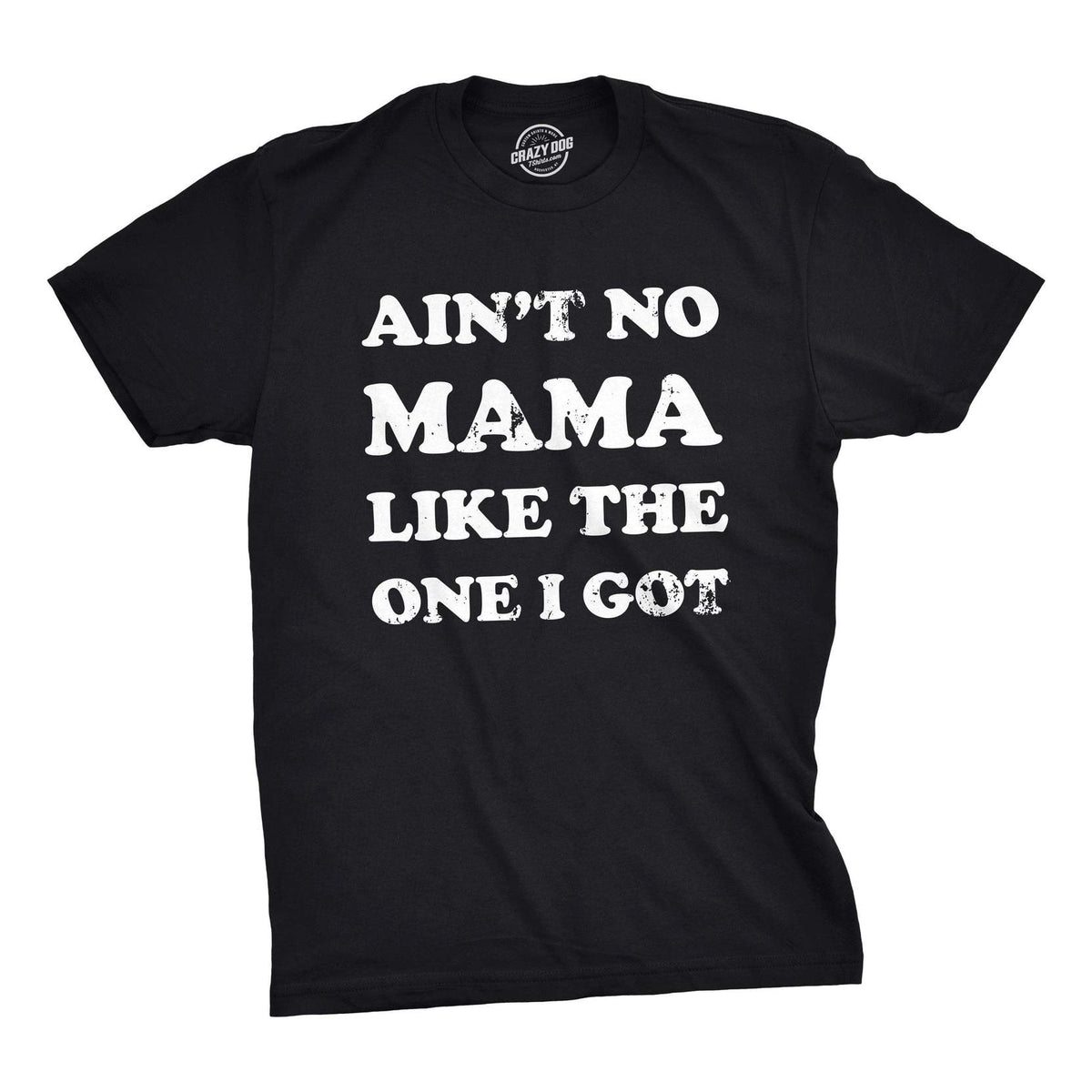 Ain't No Mama Like The One I Got Youth T Shirt