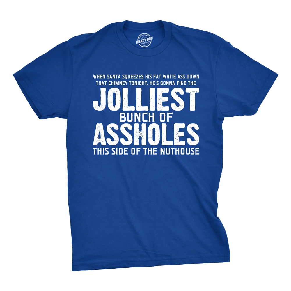 Jolliest Bunch Of Assholes Men's T Shirt