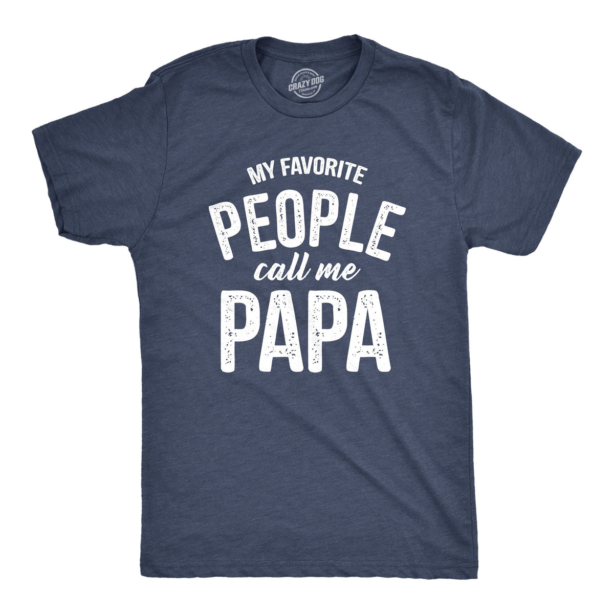 My Favorite People Call Me Papa Men's T Shirt