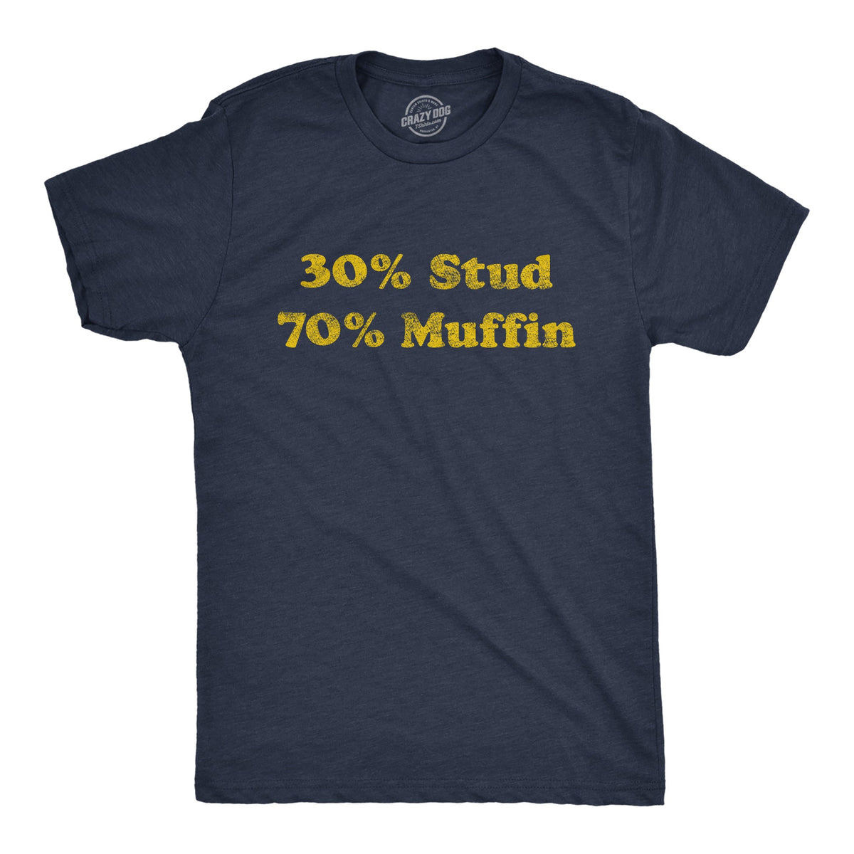 30% Stud 70% Muffin Men's T Shirt