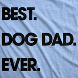 Best Dog Dad Ever Men's T Shirt
