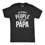 My Favorite People Call Me Papa Men's T Shirt