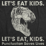 Lets Eat Kids Punctuation Saves Lives Youth T Shirt