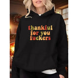 Thankful For You Fuckers Funny Thanksgiving T-Shirt Friendsgiving Grateful Fall Season Casual Daily Wear Top 5
