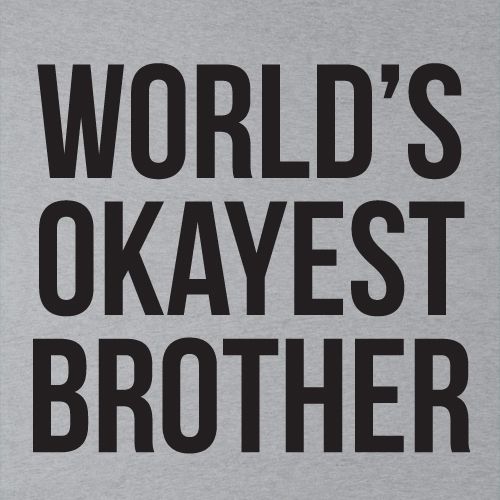 World's Okayest Brother Youth T Shirt