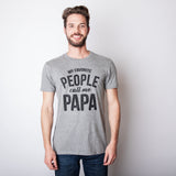 My Favorite People Call Me Papa Men's T Shirt