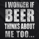 Wonder if Beer Thinks About Me Men's T Shirt